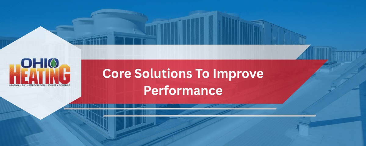 Core Solutions To Improve Performance