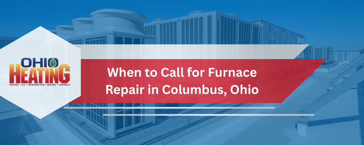 When to Call for Furnace Repair